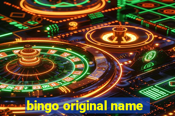 bingo original name