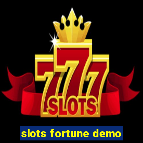 slots fortune demo