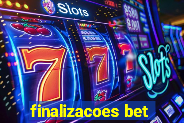 finalizacoes bet