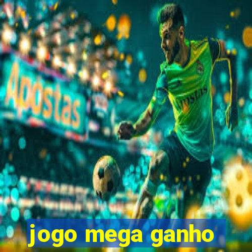 jogo mega ganho