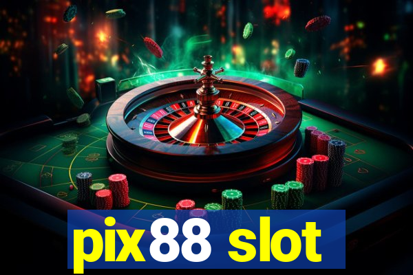 pix88 slot