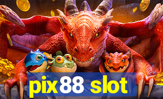 pix88 slot