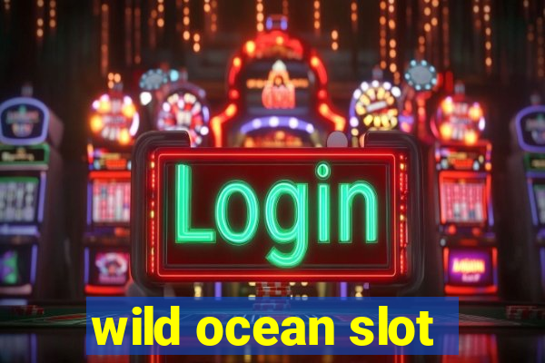 wild ocean slot