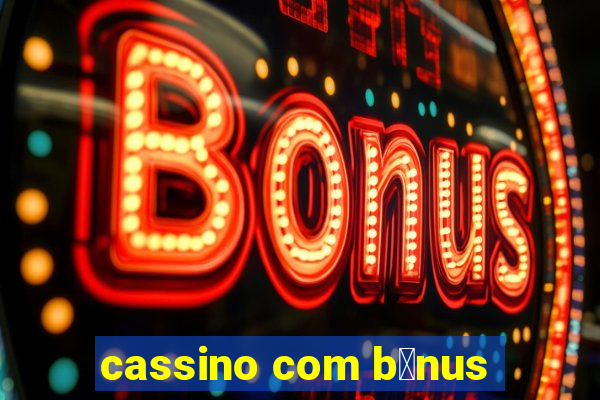 cassino com b么nus