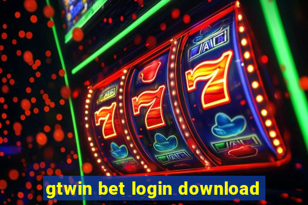 gtwin bet login download