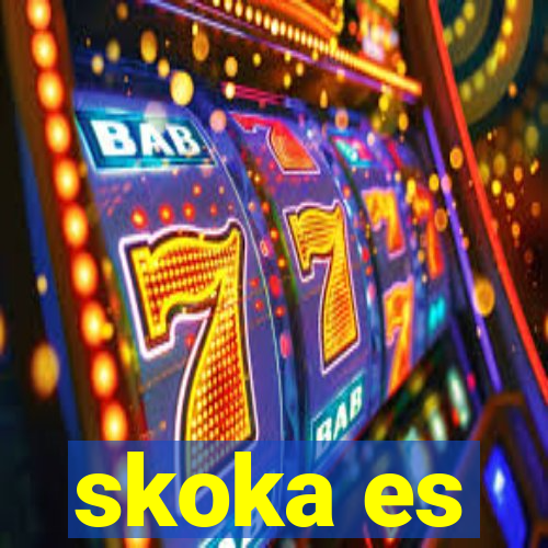 skoka es