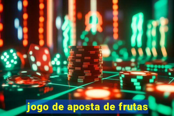 jogo de aposta de frutas