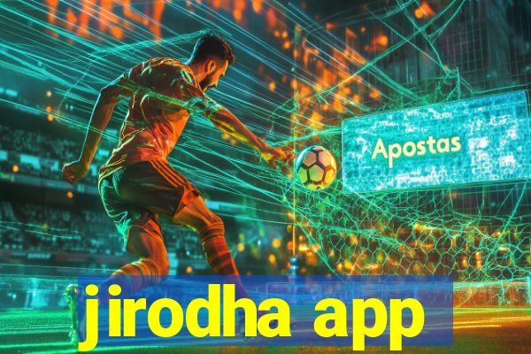 jirodha app