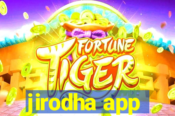 jirodha app