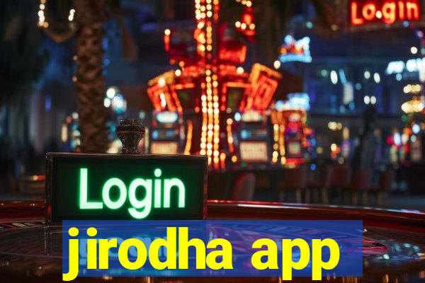 jirodha app