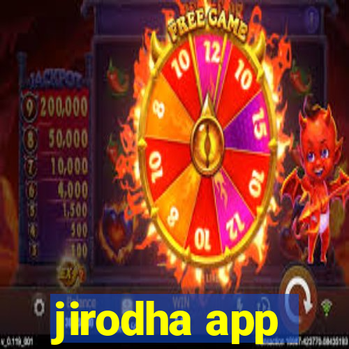 jirodha app