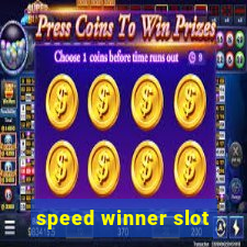 speed winner slot