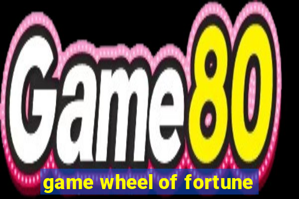 game wheel of fortune