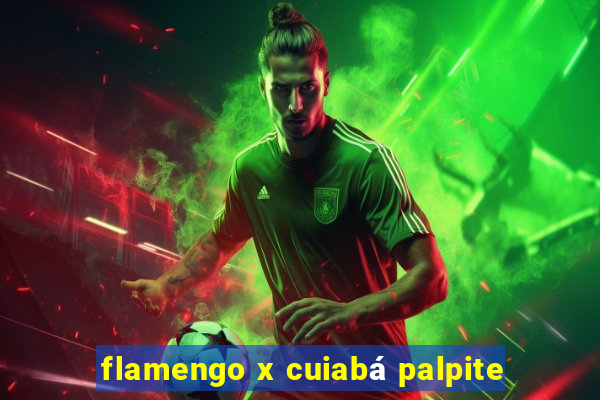 flamengo x cuiabá palpite