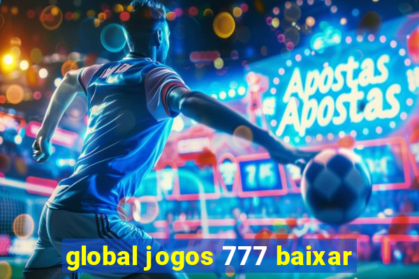 global jogos 777 baixar