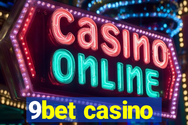 9bet casino