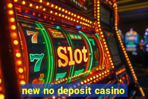 new no deposit casino