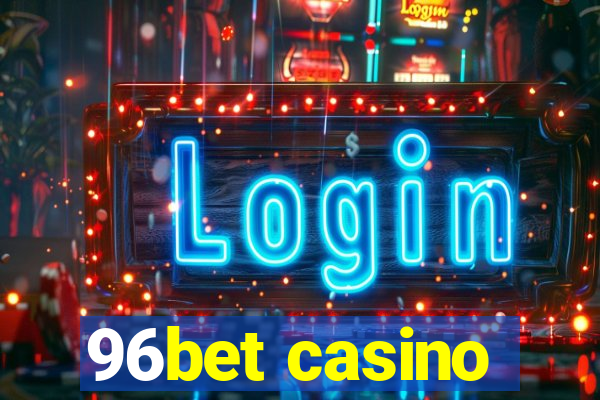 96bet casino