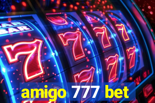 amigo 777 bet