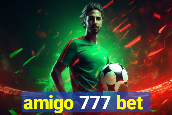 amigo 777 bet