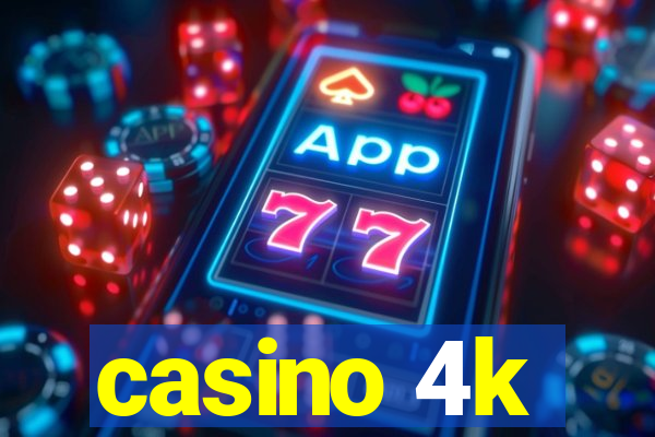 casino 4k