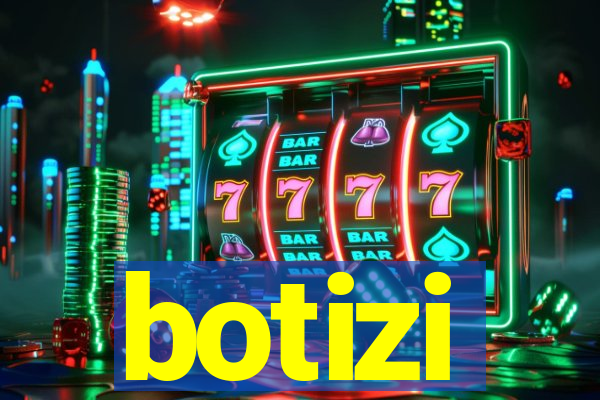 botizi