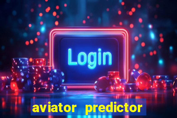 aviator predictor v4.0 apk