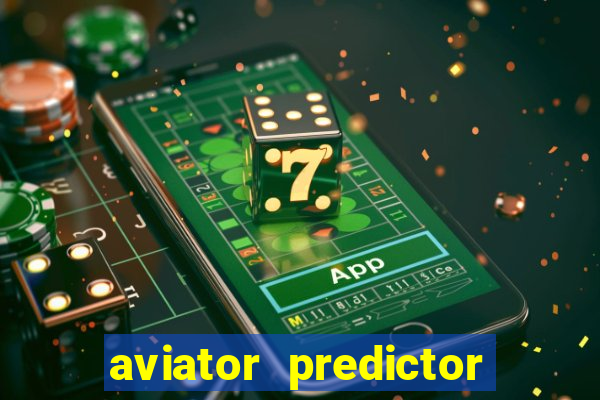 aviator predictor v4.0 apk