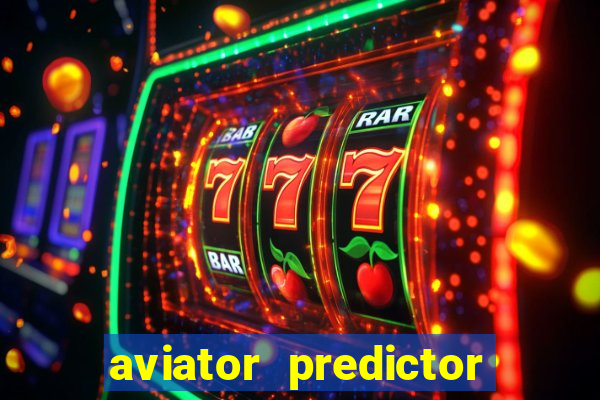 aviator predictor v4.0 apk