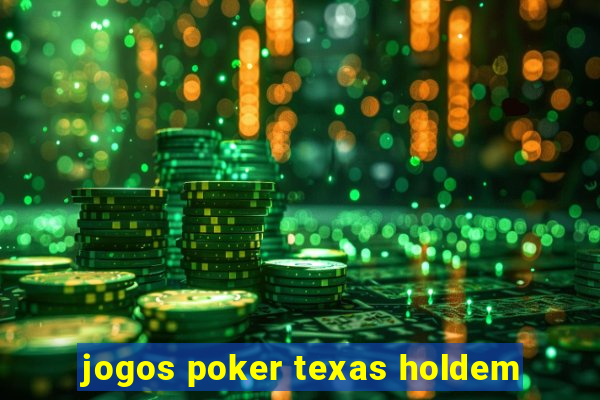 jogos poker texas holdem