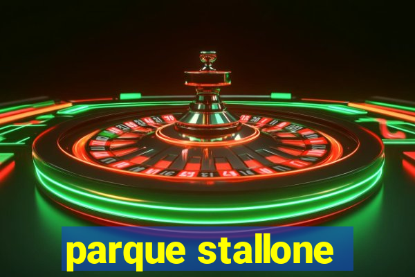 parque stallone