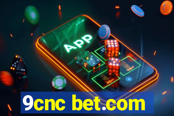 9cnc bet.com