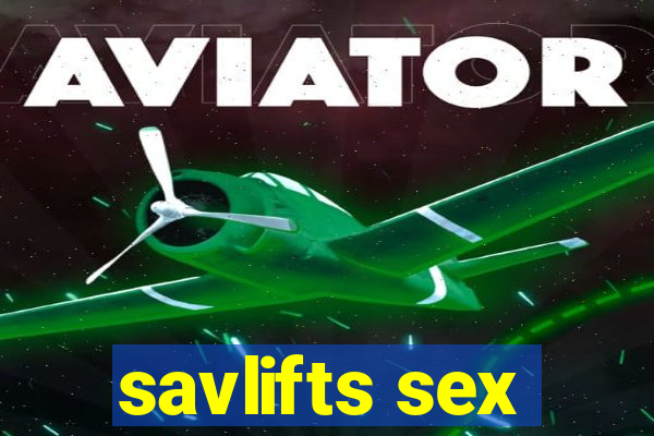 savlifts sex