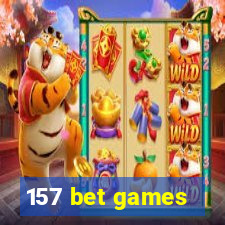 157 bet games