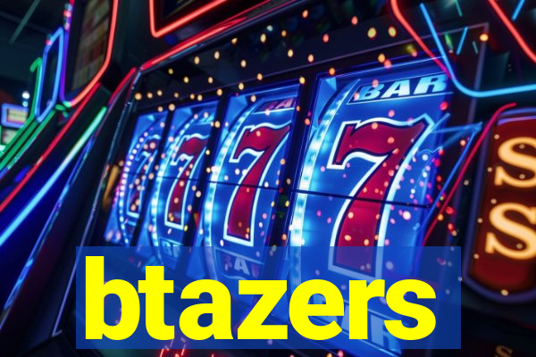 btazers