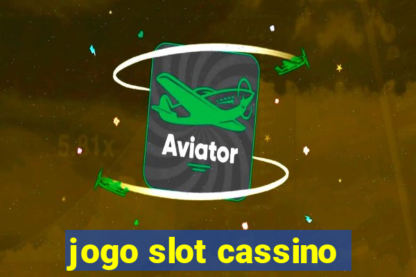 jogo slot cassino