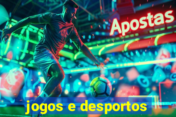 jogos e desportos