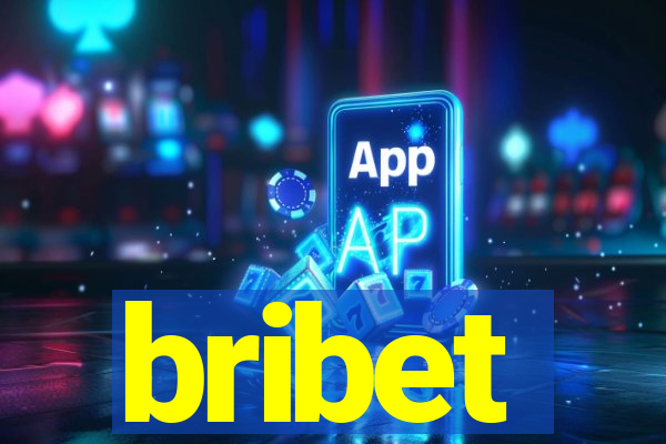 bribet