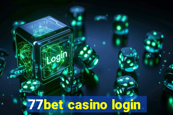 77bet casino login