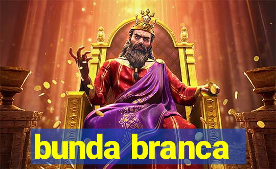 bunda branca