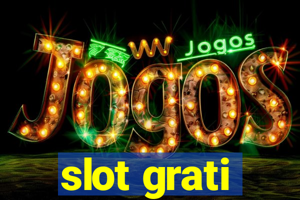 slot grati