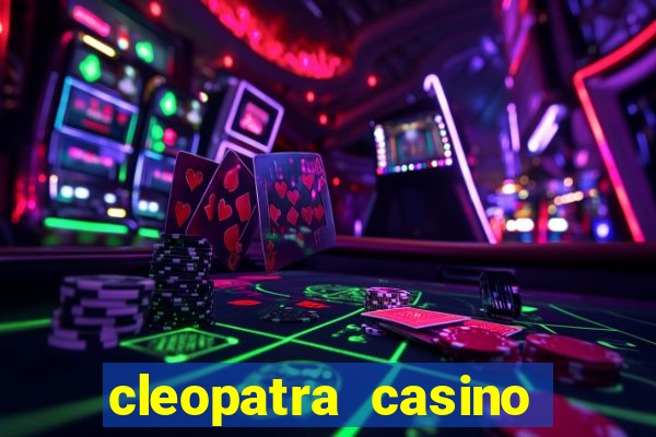 cleopatra casino free slots