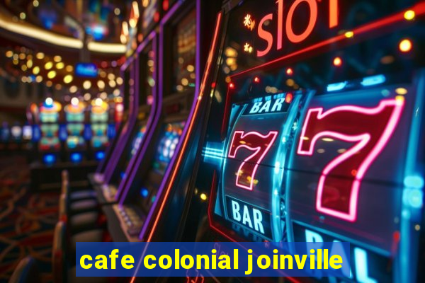 cafe colonial joinville