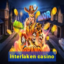 interlaken casino