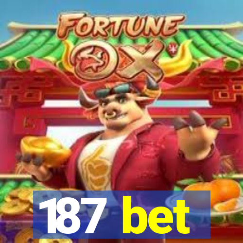 187 bet