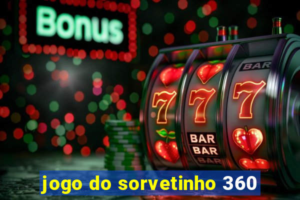 jogo do sorvetinho 360