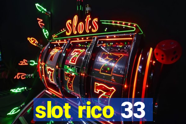 slot rico 33