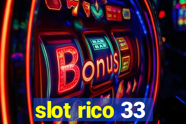 slot rico 33