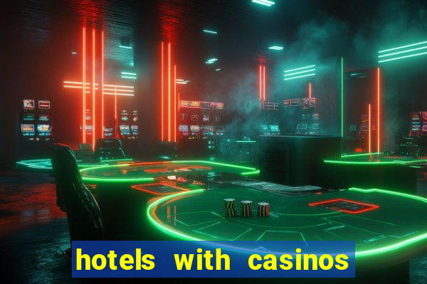 hotels with casinos in vegas