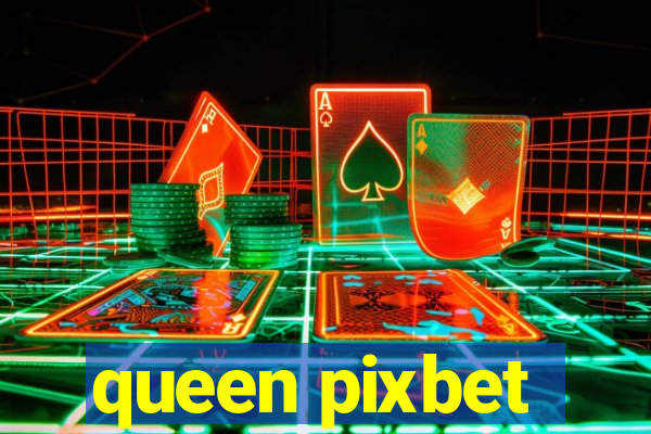 queen pixbet